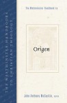 The Westminster Handbook to Origen - John Anthony McGuckin