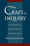 The Craft of Inquiry: Theories, Methods, Evidence - Robert R. Alford