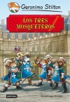 Los tres mosqueteros - Geronimo Stilton, Miguel García