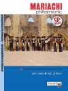 Mariachi Philharmonic (Mariachi in the Traditional String Orchestra): Acc., Book & CD - Bob Phillips, John Nieto