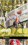 Jump!: The complete program - J Spindel