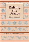 Rafting the Brazos - Walter McDonald