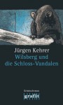 Wilsberg und die Schloss-Vandalen: Wilsbergs 12. Fall (German Edition) - Jürgen Kehrer