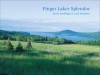 Finger Lakes Splendor - Derek Doeffinger, Gary Whelpley