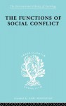 The Functions of Social Conflict (International Library of Sociology) - Lewis A. Coser