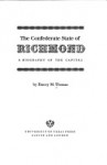 The Confederate State of Richmond - Emory M. Thomas