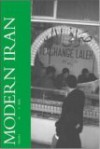 Modern Iran: A Volume in the Comparative Societies Series - Grant Farr