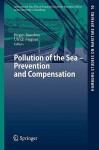 Pollution Of The Sea: Prevention And Compensation - Ulrich Magnus, Jürgen Basedow