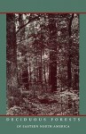 Deciduous Forests of Eastern North America - E. Lucy Braun