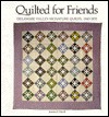 Quilted For Friends: Delaware Valley Signature Quilts, 1840 1855 - Jessica F. Nicoll