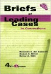 Briefs of Leading Cases in Corrections - Rolando V. del Carmen