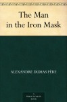 The Man in the Iron Mask (The D'Artagnan Romances #3.4) - Alexandre Dumas