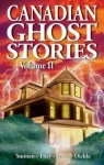 Canadian Ghost Stories, Volume 2 - Susan Smitten, Edrick Thay, Dale Jarvis