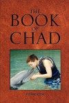 The Book of Chad - Richard Kozar