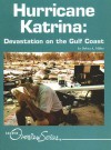 Hurricane Katrina: Devastation On The Gulf Coast (Overview Series) - Debra A. Miller