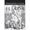 Ilíada, Cantos I a XII - Homer, Haroldo de Campos