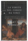 La verità sul Codice da Vinci - Bart D. Ehrman