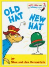 Old Hat New Hat (Bright and Early Books) - Stan Berenstain, Jan Berenstain, Stan Berenstain, Jan Berenstain