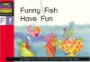 Funny Fish Have Fun - Elizabeth Love