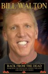 Back From the Dead - Bill Walton, John Papanek