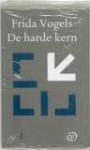 De harde kern 1 - Frida Vogels