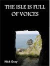 The Isle is Full of Voices - Nick Gray