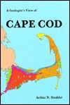 A Geologist's View of Cape Cod - Arthur N. Strahler