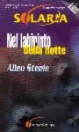 Nel Labirinto della Notte - Allen Steele