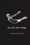 My Life with Wings - Hal Marcovitz