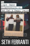 The Dope Game - Misadventures of Fat Cat & Pappy Mason - Seth Ferranti