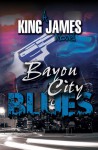 Bayou City Blues (Rashard "Stone" Williams Mysteries #2 - Fred 'King James' Williams