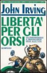 Libertà per gli orsi - John Irving, Pier Francesco Paolini