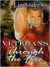 Through the Fire (Veterans #2) - Liz Andrews