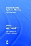 Internal Family Systems Therapy: Versatility in Application - Martha Sweezy, Ellen L. Ziskind