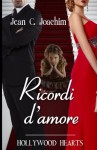 Ricordi d'Amore: Hollywood Hearts 03 - Jean C. Joachim