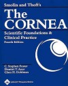 Smolin and Thoft's The Cornea: Scientific Foundations and Clinical Practice - C. Stephen Foster, Dimitri T. Azar, Dimitri Azar, Claes H. Dohlman, Claes Dohlman