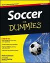 Soccer for Dummies - Thomas Dunmore, Consumer Dummies, Scott Murray