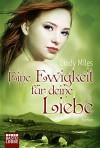 Eine Ewigkeit Für Deine Liebe Roman - Cindy Miles