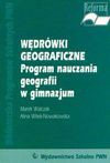 Wędrówki geograficzne Program nauczania geografii - Marek Walczak, Witek Nowakowska Alina