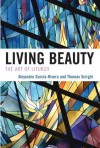 Living Beauty: The Art of Liturgy (Celebrating Faith: Explorations in Latino Spirituality and Theology) - Alejandro Garcxeda-Rivera, Thomas Scirghi