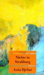 Nächte in Straßburg. - Assia Djebar