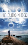 The Forbidden Book (Book One) - Scott Douglas