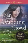 Far from the Madding Crowd: The Wild and Wanton Edition (Crimson Romance) - Pan Zador, Thomas Hardy