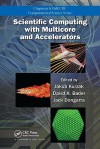 Scientific Computing with Multicore and Accelerators - Jack Dongarra, David A. Bader, Jakub Kurzak