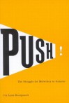 Push!: The Struggle for Midwifery in Ontario - Ivy Lynn Bourgeault