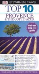 Top 10 Provence & the Cote D'Azur [With Pull-Out Map] - Robert Gauldie, Anthony Peregrine