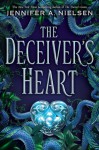 The Deciever's Heart - Jennifer A. Nielsen