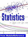 Statistics Study Guide: Permutation, Random variable, Probability Axioms, Bayesian Probability, Decision Theory, Chebyshev's Inequality, Chi-square & Student's ... Sampling, Correlation (Mobi Study Guides) - MobileReference