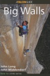 How to Climb: Big Walls - John Long, John Middendorf