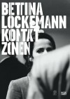 Bettina Lockemann: Kontakt Zonen/Contact Zones - Iris Dressler, Hans Christ, Bettina Lockemann